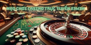 Mẹo chơi casino trực tuyến đối với hai tựa game baccarat và roulette