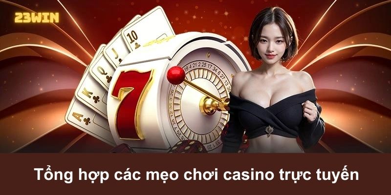 Tổng hợp các mẹo chơi từ cao thủ 23win cực kỳ hữu ích