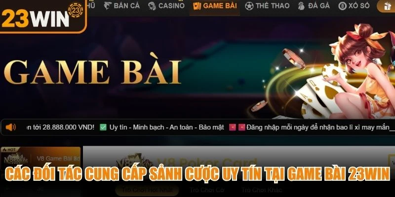 Các đối tác cung cấp sảnh cược uy tín tại game bài 23WIN