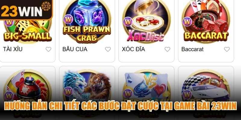 Hướng dẫn chi tiết các bước đặt cược tại game bài 23WIN