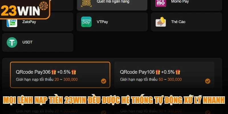 Mọi lệnh nạp tiền 23WIN đều được hệ thống tự động xử lý nhanh