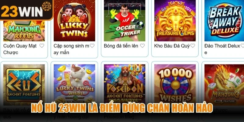 Nổ hũ 23WIN là điểm dừng chân hoàn hảo cho những tín đồ đam mê jackpot